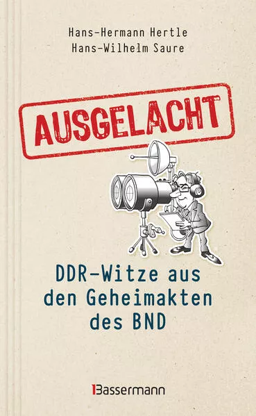 Ausgelacht: DDR-Witze aus den Geheimakten des BND