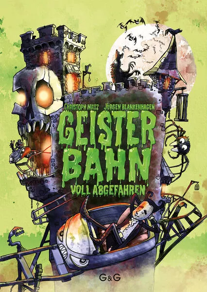 Cover: Geisterbahn, voll abgefahren!