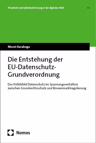 Cover: Die Entstehung der EU-Datenschutz-Grundverordnung