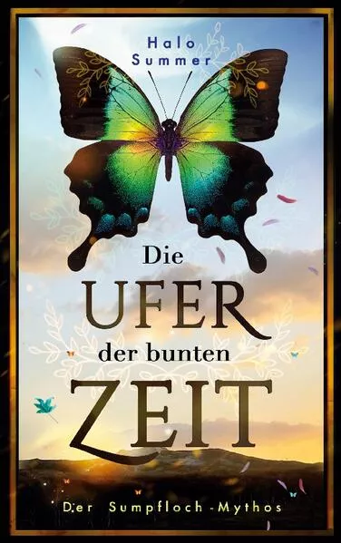 Cover: Die Ufer der bunten Zeit (Der Sumpfloch-Mythos 1)