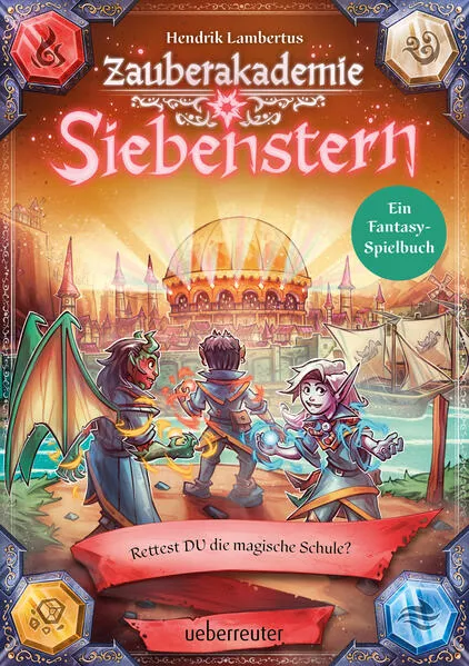 Cover: Zauberakademie Siebenstern - Rettest DU die magische Schule? (Zauberakademie Siebenstern, Bd. 3)