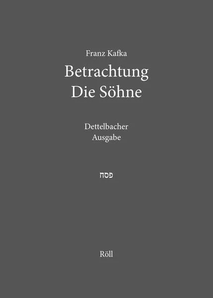 Cover: Franz Kafka: Betrachtung. Die Söhne.