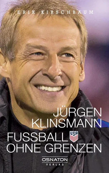 Cover: Jürgen Klinsmann - Fußball ohne Grenzen